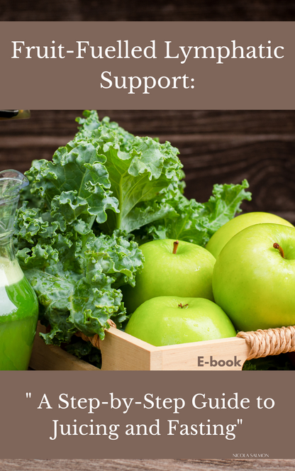 "Fruit-Fuelled Lymphatic Support:" A Step-by-Step Guide to Juicing and Fasting"